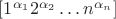 $[1^{\alpha_1}2^{\alpha_2}\ldots n^{\alpha_n}]$