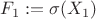$F_1:=\sigma(X_1)$