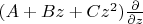 $(A+Bz+Cz^2) \frac{\partial}{\partial z}$