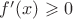 $f'(x)\geqslant 0$