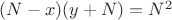 $(N-x)(y+N)=N^2$