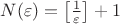 $N(\varepsilon) = \left[ \frac 1 \varepsilon \right] + 1 $