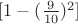 $[1-(\frac{9}{10})^2]$