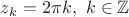 $z_k=2\pi k,\ k\in\mathbb Z$