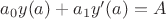 $a_0y(a)+a_1y'(a)=A$