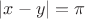 $|x-y|=\pi$