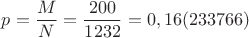 $p=\dfrac{M}{N}=\dfrac{200}{1232}=0,16(233766)$