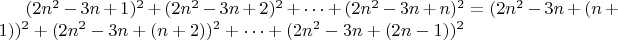 $(2n^2-3n+1)^2+(2n^2-3n+2)^2+ \dots +(2n^2-3n+n)^2=(2n^2-3n+(n+1))^2+(2n^2-3n+(n+2))^2+ \dots + (2n^2-3n+(2n-1))^2$