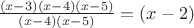 $\frac{(x-3)(x-4)(x-5)}{(x-4)(x-5)}=(x-2)$