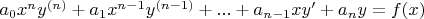 $a_0x^ny^{(n)} + a_1x^{n-1}y^{(n-1)}+ ... + a_{n-1}xy' + a_ny=f(x)$