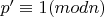 $  p'\equiv 1 (mod n) $