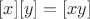 $[x][y]=[xy]$