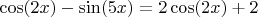$\cos(2x)-\sin(5x)=2\cos(2x)+2$