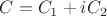 $C=C_1+iC_2$