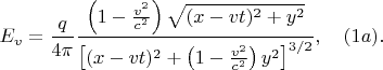 $$ E_v=\frac{q}{4\pi}\frac{\left(1-\frac{v^2}{c^2}\right)\sqrt{(x-vt)^2+y^2}}{\left[(x-vt)^2+\left(1-\frac{v^2}{c^2}\right)y^2\right]^{3/2}},  \quad (1a).$$