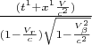 $\frac{(t^1+x^1\frac{V}{c^2})}{(1-\frac{V_r}{c})\sqrt {1-\frac{ V_\beta ^2}{c^2}}}$