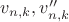 $v_{n,k}, v_{n,k}''$ $v_{n,k}, v_{n,k}''$