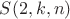 $S(2,k,n)$