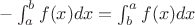 $-\int_a^bf(x)dx=\int_b^af(x)dx$ $-\int_a^bf(x)dx=\int_b^af(x)dx$