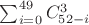 $\sum _{i=0}^{49}C_{52-i}^3 $