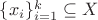 $\{x_i \}_{i=1}^k\subseteq X$