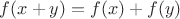 $f(x+y)=f(x)\hm+f(y)$