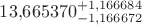 $13{,}665370^{+1{,}166684}_{-1{,}166672}$