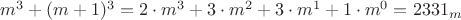 $m^3+(m+1)^3=2\cdot m^3+3\cdot m^2+3\cdot m^1+1\cdot m^0 = 2331_m$