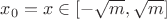 $x_0=x\in [-\sqrt m,\sqrt m]$