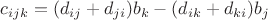 $c_{ijk}=(d_{ij}+d_{ji})b_k-(d_{ik}+d_{ki})b_j$ $c_{ijk}=(d_{ij}+d_{ji})b_k-(d_{ik}+d_{ki})b_j$
