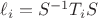 $\ell_i = S^{-1} T_i S$