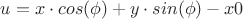 $u= x \cdot cos(\phi)+ y \cdot sin(\phi)-x0$