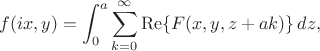 $$
f(ix,y)=\int_0^{a}\sum_{k=0}^\infty \operatorname{Re}\{F(x,y,z+a k)\}\,dz,
$$