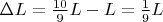 $\Delta L = \frac{10}{9}L - L = \frac{1}{9}L$