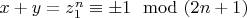 $x+y=z_1^n\equiv\pm1\mod(2n+1)$