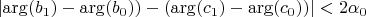 $\left\lvert\(\arg(b_1)-\arg(b_0))-(\arg(c_1)-\arg(c_0))\right\rvert<2\alpha_0$