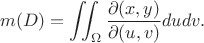 $$m(D)=\iint_\Omega \frac{\partial(x,y)}{\partial(u,v)}dudv.$$