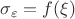 $\sigma_\varepsilon=f(\xi)$