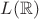 $L(\mathbb{R})$