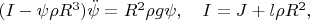 $(I-\psi \rho R^3)\ddot \psi=R^2\rho g \psi,\quad I=J+l\rho R^2,$