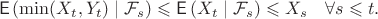$$
\mathsf E\left(\min(X_t,Y_t) \mid \mathcal F_s\right)\leqslant \mathsf E\left(X_t \mid \mathcal F_s\right)\leqslant X_s \quad \forall s\leqslant t. 
$$
