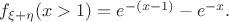 $f_{\xi+\eta}(x>1) = e^{-(x-1)} - e^{-x}.$