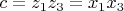 $
c = z_1 z_3  = x_1 x_3 
$