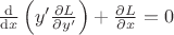 $\frac{\mathrm{d}}{\mathrm{d} x} \left(y' \frac{\partial L}{\partial y'} \right) + \frac{\partial L}{\partial x} = 0$
