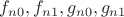 $f_{n0},f_{n1},g_{n0},g_{n1}$