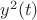 $y^2(t)$
