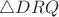 $\triangle DRQ$