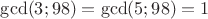 $\operatorname{gcd}(3;98)=\operatorname{gcd}(5;98)=1$