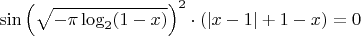$\sin\left(\sqrt{-\pi\log_2 (1-x)}\right)^2\cdot\left(|x-1|+1-x\right)=0$
