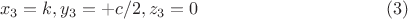 $$x_3=k, y_3=+c/2, z_3=0 \eqno(3)$$